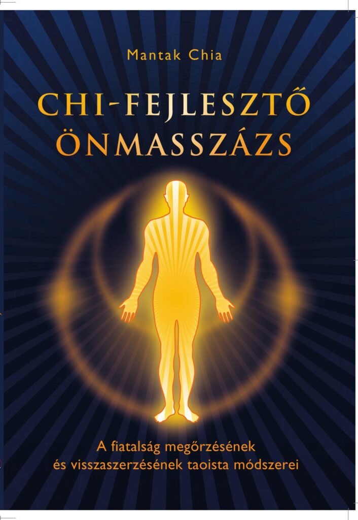Chi-fejlesztő önmasszázs – Mantak Chia könyvének borítója