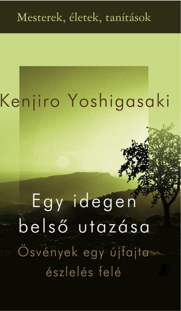 Kenjiro Yoshigasaki: Egy idegen belso utazasa - konyvborito