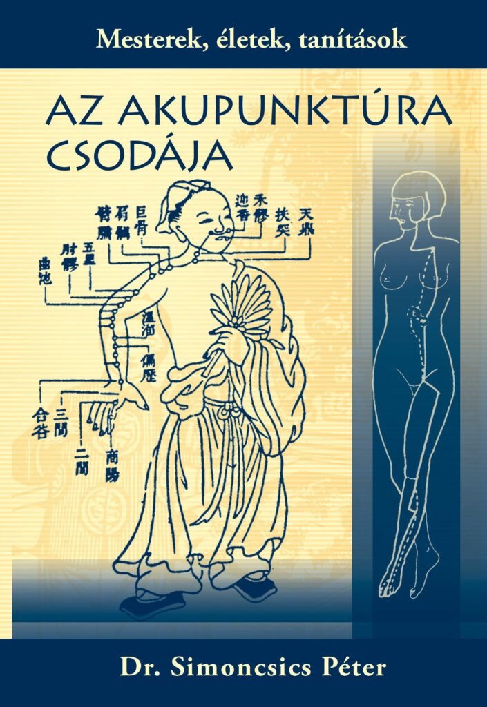 Az akupunktúra csodája – Dr. Simoncsics Péter könyvének borítója